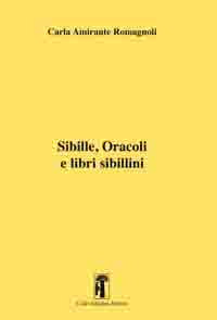 SIBILLE, ORACOLI E LIBRI SIBILLINI